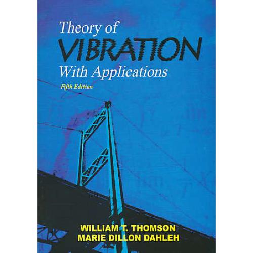 THEORY OF VIBRATION / تئوری ارتعاشات / تامسون / ویرایش 5