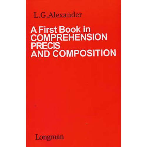 A FIRST BOOK IN COMPREHENSION PRECIS &COMPOSITION