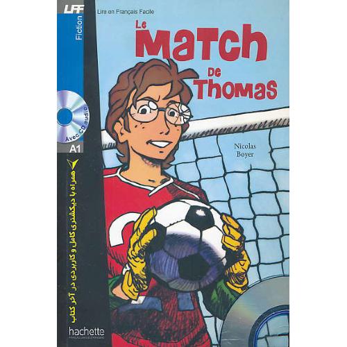 LE MATCH DE THOMAS / FICTION A1 / باCD