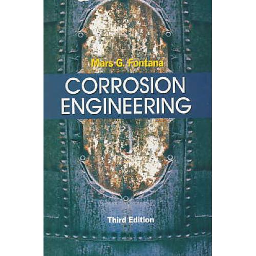 CORROSION ENGINEERING /فونتانا / مهندسی‏ خوردگی ‏/ ویرایش ‏3