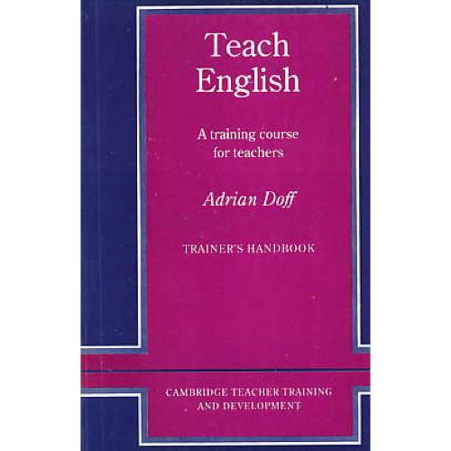 TEACH ENGLISH / TRAINER`S HANDBOOK / دوف / رهنما