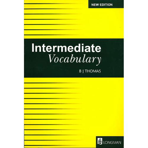 INTERMEDIATE VOCABULARY/NEW EDITION