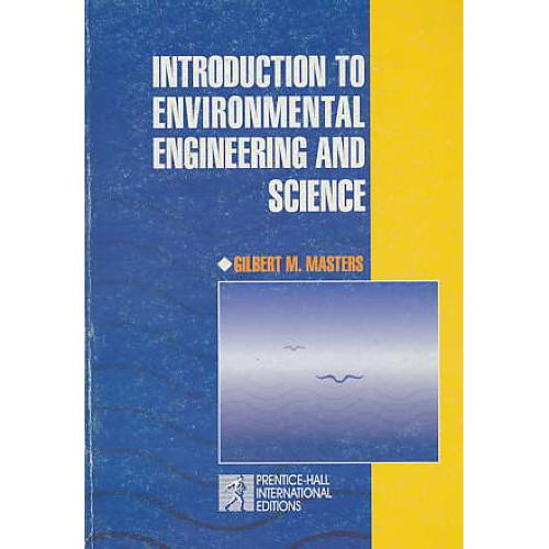 INTRODUCTION TO ENVIRONMENTAL ENGINEERING &SCIENCE