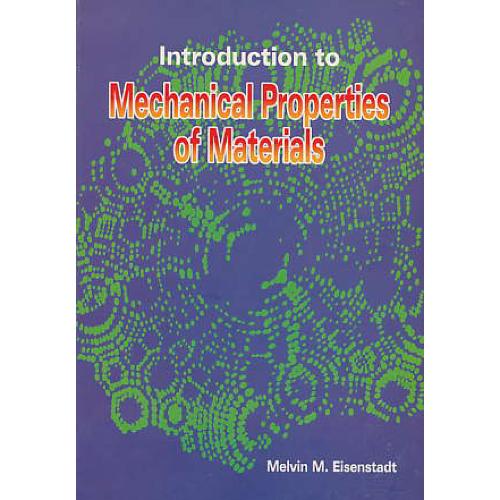 INTRODUCTION TO MECHANICAL PROPERTIES OF MATERIAL