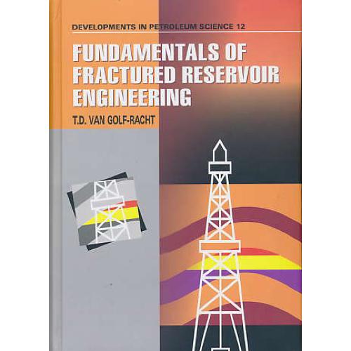 FUNDAMENTALS OF FRACTURED RESERVEROIR ENGINEERING