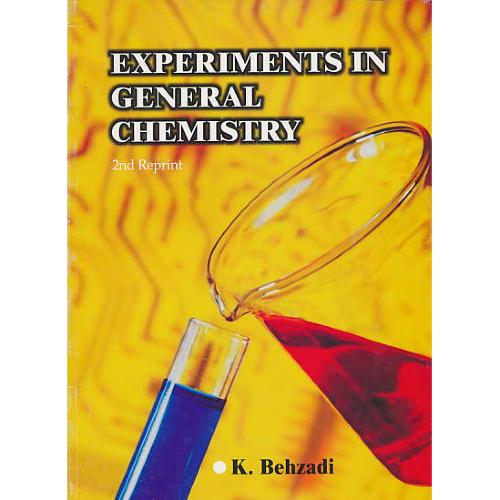 EXPERIMENTS IN GENERAL CHEMISTRYشیمی‏ عمومی‏ آزمایشگاه‏