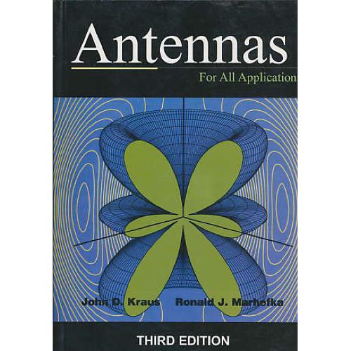 ANTENNAS FOR ALL APPLICATIONS / آنتن‏ها / ویرایش3 / 2002