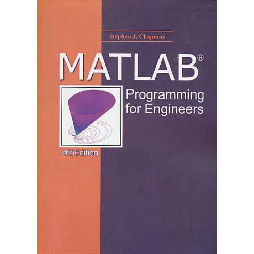 MATLAB PROGRAMMING FOR ENGINEERS / چاپمن‏ / نوپردازان‏