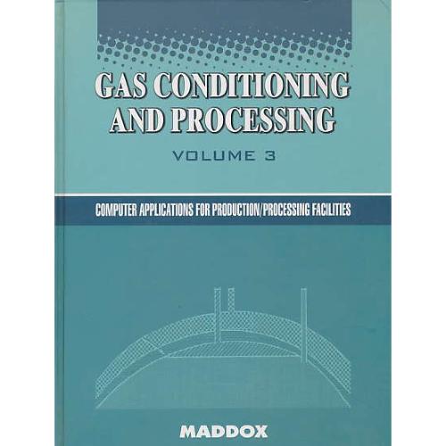 GAS CONDITIONING AND PROCESSING / VOLUME 3