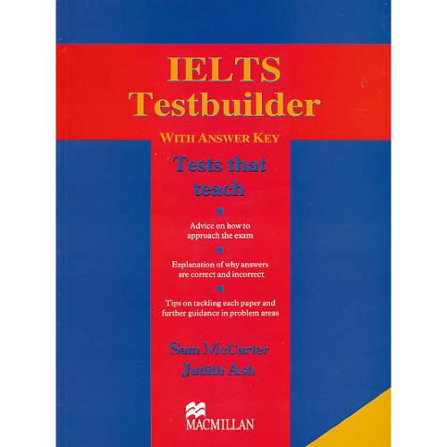 IELTS TESTBUILDER/TESTS THAT TEACH/WITH ANSWERKEY