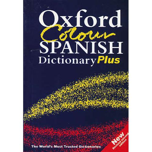 OXFORD COLOUR SPANISH DICTIONARY PLUS (اسپا-ان / ان-اسپا)