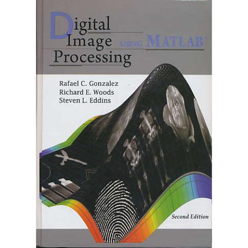 DIGITAL IMAGE PROCESSING USING MATLAB / گونزالز / نص