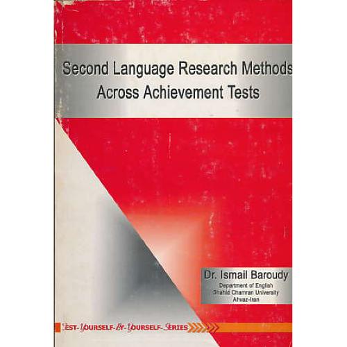 SECOND LANGUAGE RESEARCH METHODS ACROSS ACHIEVEMENT TESTS