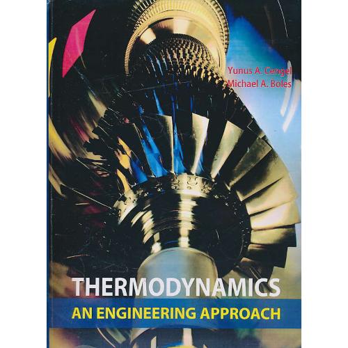 THERMODYNAMICS AN ENGINEERING APPROACH /سینگل/ویرایش8