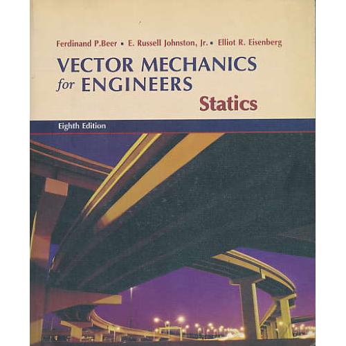 STATICS/بیر/ویرایش‏ 8/آییژ/شمیز/VECTOR MECHANICS FOR