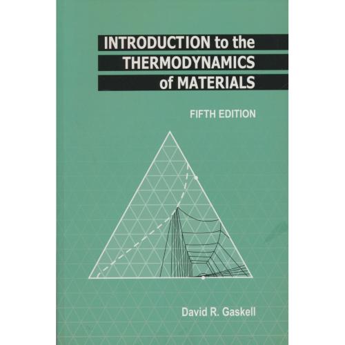 INTRODUCTION TO THE THERMODYNAMICS OF MATERIALS