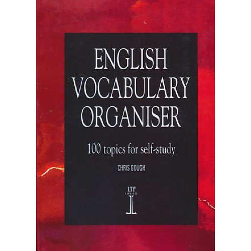 ENGLISH VOCABULARY ORGANISER / 100 TOPICS FOR SELF-STUDY