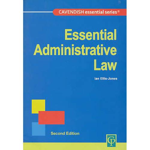 ESSENTIAL ADMINISTRATIVE LAW / خرسندی / ویرایش 2