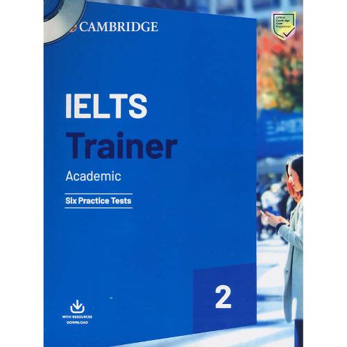 CAMBRIDGE IELTS TRAINER (2) ACADEMIC / باCD