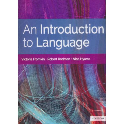 AN INTRODUCTION TO LANGUAGE / فرامکین / ویرایش‏ 11