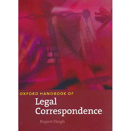 OXFORD HANDBOOK OF LEGAL CORRESPONDENCE/نامه نگاری حقوقی