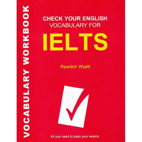 CHECK YOUR ENGLISH VOCABULARY FOR IELTS/WORKBOOK