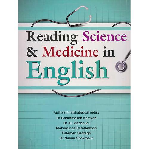 READING SCIENCE AND MEDICINE IN ENGLISH متون علمی و پزشکی به زبان انگلیسی