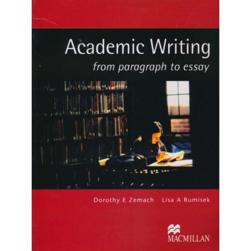 ACADEMIC WRITING FROM PARAGRAPH TO ESSAY