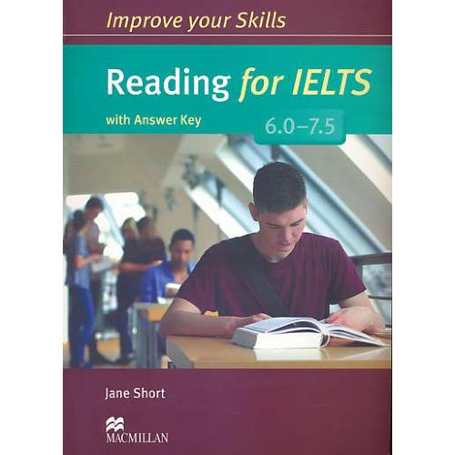 IMPROVE YOUR SKILLS / READING FOR IELTS 6.0-7.5