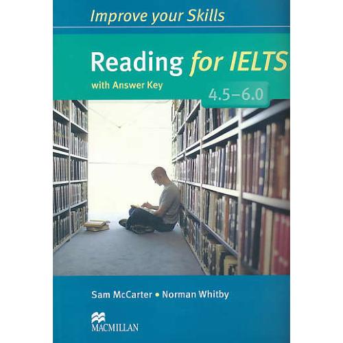 IMPROVE YOUR SKILLS / READING FOR IELTS 4.5-6.0