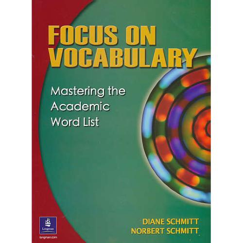 FOCUS ON VOCABULARY / MASTERING THE ACADEMIC WORD LIST