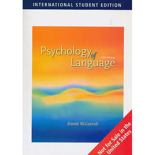 PSYCHOLOGY OF LANGUAGE / کارول / ویرایش 5