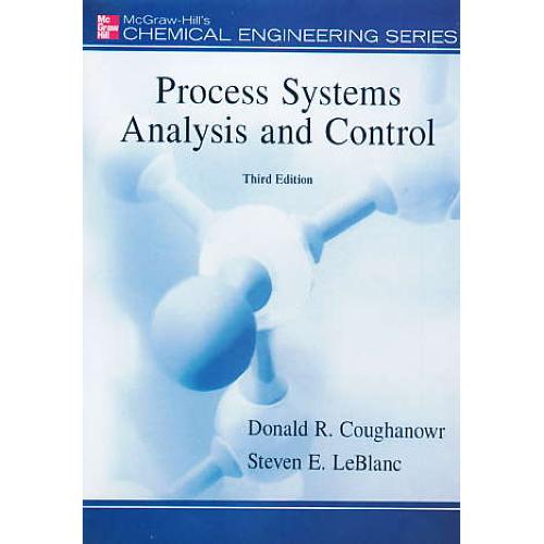 PROCESS SYSTEMS ANALYSIS AND CONTROL / کاگ ناور / ویرایش 3