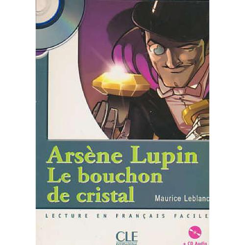 ARSENE LUPIN LE BOUCHON DE CRISTAL/NIVEAU 1 / باCD / فرانسه