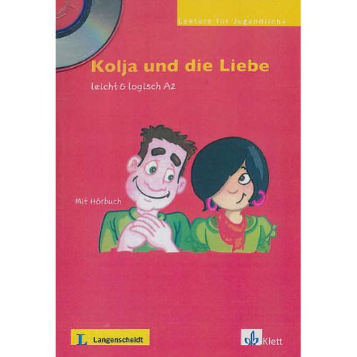 KOLJA UND DIE LIEBE / با CD / استیج آلمانی A2