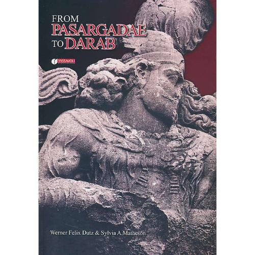 FROM PASARGADAE TO DARAB/از پاسارگاد به داراب /یساولی/گلاسه