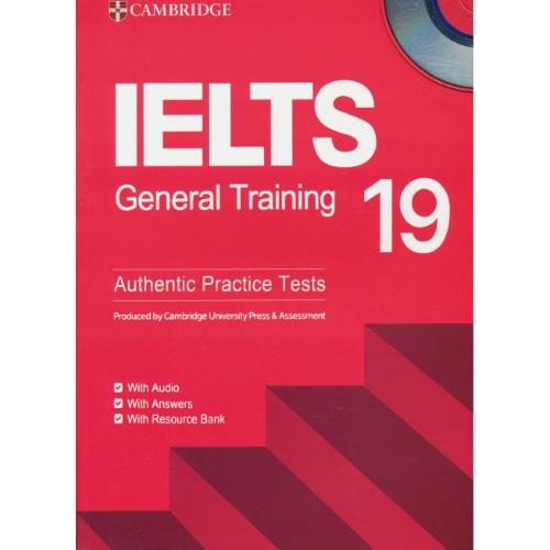 CAMBRIDGE IELTS 19 / GENERAL TRADING / با CD / سپاهان