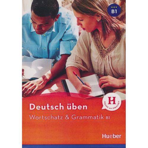 DEUTSCH UBEN / B1 / WORTSCHATZ & GRAMMATIK