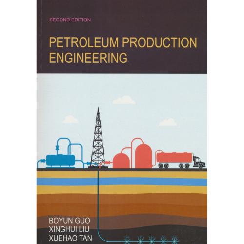 PETROLEUM PRODUCTION ENGINEERING / ویرایش 2