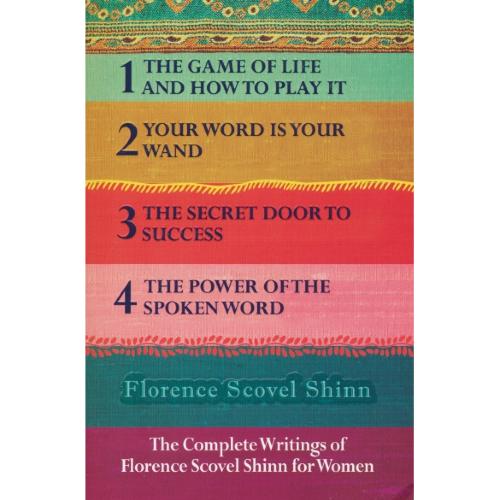 THE COMPLETE WRITINGS OF FLORENCE SCOVEL SHINN/چهار اثر از فلورانس اسکاول شین/معیار علم