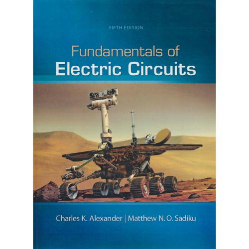 FUNDAMENTALS OF ELECTRIC CIRCUITS / مبانی مدارهای الکتریکی / ویرایش 5