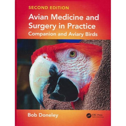 AVIAN MEDICINE AND SURGERY IN PRACTICE COMPANION AND AVIARY BIRDS / ویرایش 2 / رحلی