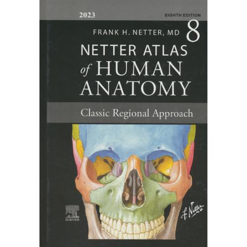 NETTER ATLAS OF HUMAN ANATOMY /اطلس نتر 2023 / وزیری / ویرایش 8